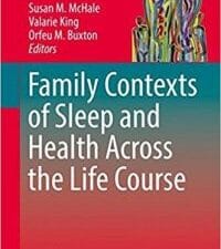 Family Contexts of Sleep and Health Across the Life Course