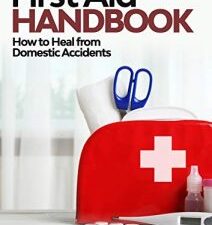 first aid handbook: how to heal from domestic accidents