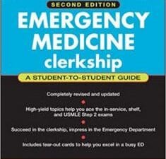 First Aid for the Emergency Medicine Clerkship (First Aid Series) 2nd Edition