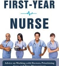 first year nurse: advice on working with doctors, prioritizing care, and time management