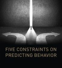 Five Constraints on Predicting Behavior (MIT Press)