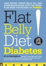 Flat Belly Diet! Diabetes: Lose Weight, Target Belly Fat, and Lower Blood Sugar with This Tested Plan from the Editors…