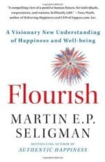 flourish: a visionary new understanding of happiness and well being