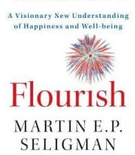 flourish: a visionary new understanding of happiness and well being