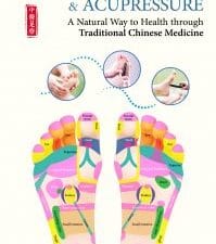 foot reflexology & acupressure: a natural way to health through traditional chinese medicine