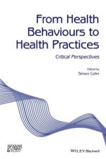 from health behaviours to health practices: critical perspectives