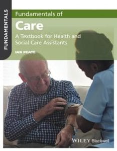 fundamentals of care : a textbook for health and social care assistants