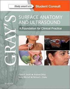 Gray’s Surface Anatomy and Ultrasound: A Foundation for Clinical Practice (September 2017 Release)