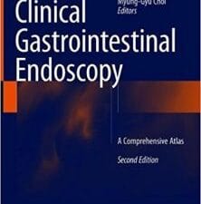 clinical gastrointestinal endoscopy: a comprehensive atlas – 2nd edition (june 2018 release)