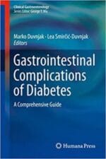 Gastrointestinal Complications of Diabetes: A Comprehensive Guide (Clinical Gastroenterology) 1st ed. 2018 Edition