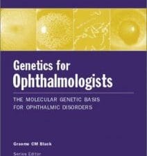 genetics for ophthalmologists: the molecular genetic basis of ophthalmic disorders