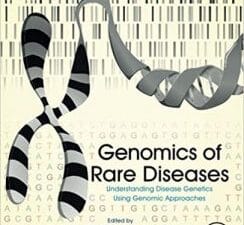 genomics of rare diseases: understanding disease genetics using genomic approaches (translational and applied genomics) 1st edition