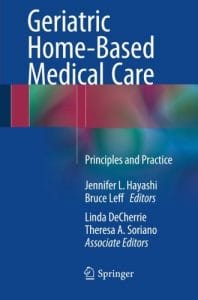 geriatric home based medical care: principles and practice