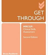 get through mrcgp clinical skills assessment 2e 2nd edition