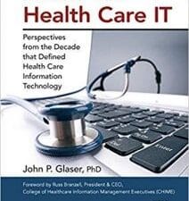 glaser on health care it: perspectives from the decade that defined health care information technology