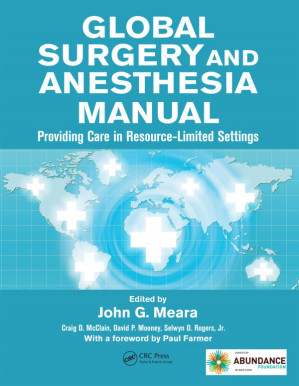 global surgery and anesthesia manual: providing care in resource limited settings (2015 release)