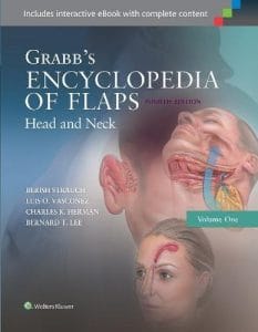 Grabb’s Encyclopedia of Flaps: Head and Neck, Fourth Edition