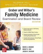 graber and wilbur’s family medicine examination and board review, fifth edition (family practice examination and board review) 5th edition
