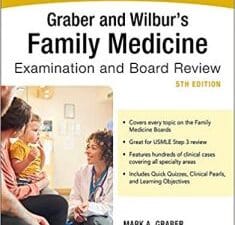 graber and wilbur’s family medicine examination and board review, fifth edition (family practice examination and board review) 5th edition