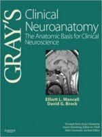Gray’s Clinical Neuroanatomy E-Book: The Anatomic Basis for Clinical Neuroscience (Gray’s Anatomy) 1st Edition