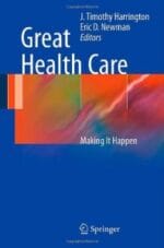 great health care: making it happen