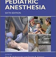Gregory’s Pediatric Anesthesia 6th Edition