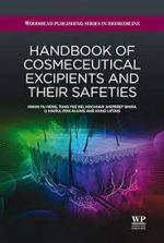 handbook of cosmeceutical excipients and their safeties (woodhead publishing series in biomedicine 65) 1st edition