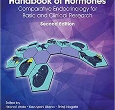 Handbook of Hormones: Comparative Endocrinology for Basic and Clinical Research 2nd Edition