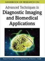 handbook of research on advanced techniques in diagnostic imaging and biomedical applications