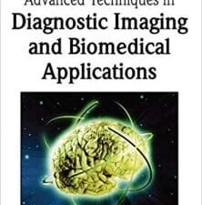 handbook of research on advanced techniques in diagnostic imaging and biomedical applications