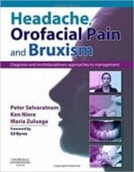 Headache, Orofacial Pain and Bruxism: Diagnosis and multidisciplinary approaches to management – 1st Edition