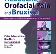 Headache, Orofacial Pain and Bruxism: Diagnosis and multidisciplinary approaches to management – 1st Edition