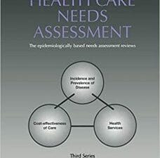 Health Care Needs Assessment: The Epidemiologically Based Needs Assessment Reviews, v. 2, First Series