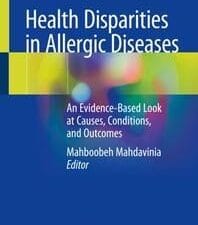 health disparities in allergic diseases: an evidence based look at causes, conditions, and outcomes