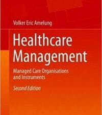 healthcare management: managed care organisations and instruments edition 2