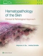 hematopathology of the skin: a clinical and pathologic approach first edition