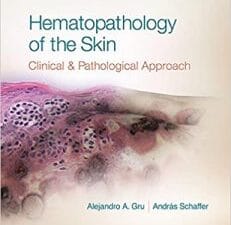 hematopathology of the skin: a clinical and pathologic approach first edition