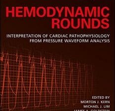 Hemodynamic Rounds: Interpretation of Cardiac Pathophysiology from Pressure Waveform Analysis