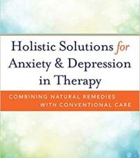holistic solutions for anxiety & depression in therapy: combining natural remedies with conventional care