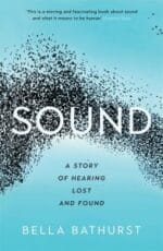 Home eBooks & eLearning Sound: A Story of Hearing Lost and Found (Wellcome)