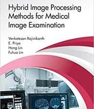 hybrid image processing methods for medical image examination