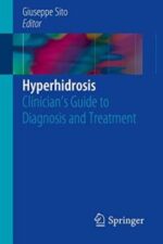 Hyperhidrosis: Clinician’s Guide to Diagnosis and Treatment