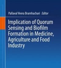 implication of quorum sensing and biofilm formation in medicine, agriculture and food industry