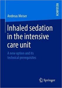 inhaled sedation in the intensive care unit: a new option and its technical prerequisites