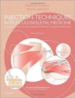 injection techniques in musculoskeletal medicine: a practical manual for clinicians in primary and secondary care 5th edition