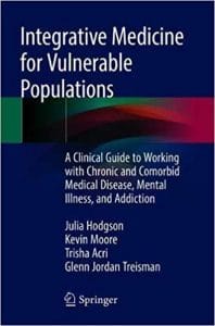 integrative medicine for vulnerable populations: a clinical guide to working with chronic and comorbid medical disease,