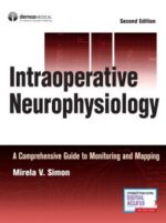 intraoperative neurophysiology: a comprehensive guide to monitoring and mapping, second edition