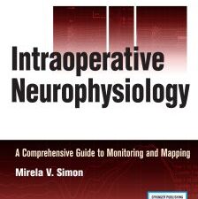 intraoperative neurophysiology: a comprehensive guide to monitoring and mapping, second edition