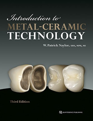 introduction to metal ceramic technology, third edition