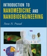 introduction to nanomedicine and nanobioengineering: transforming healthcare with nanotechnology